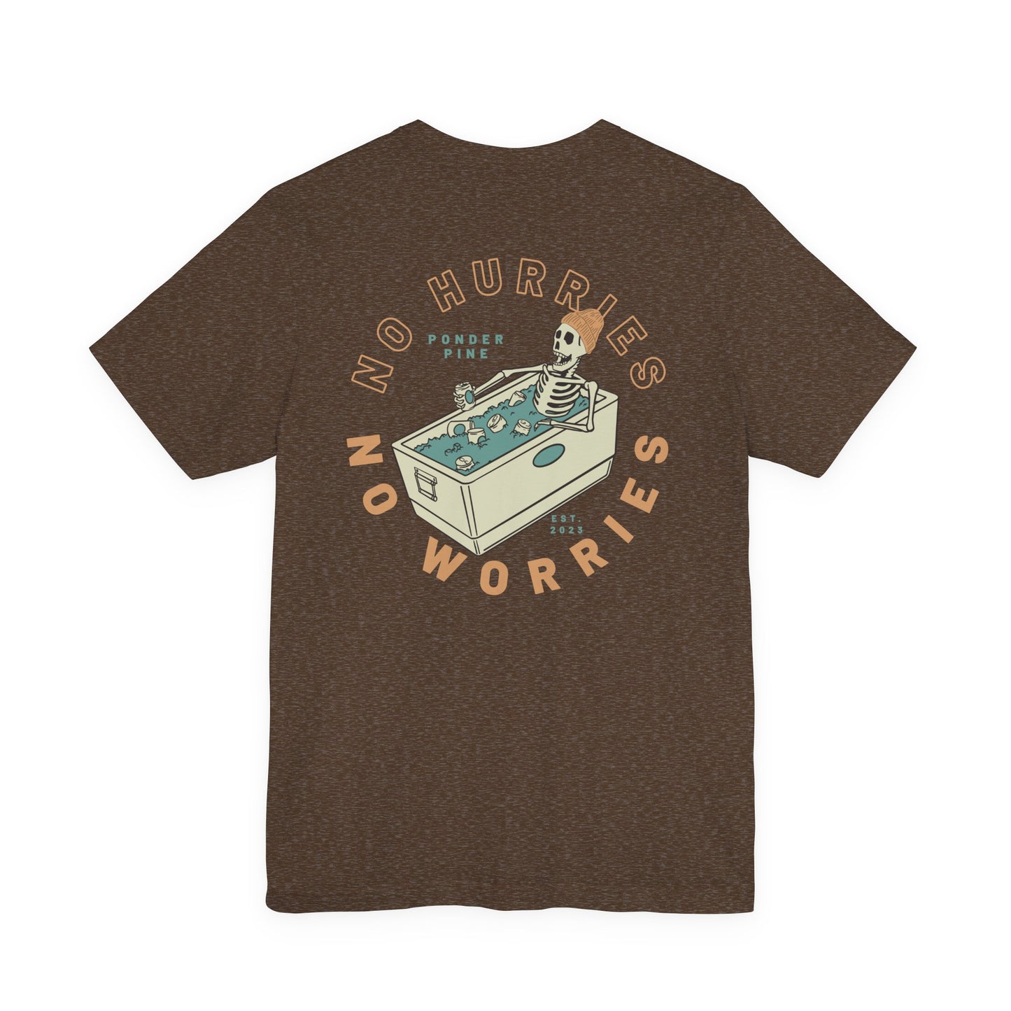 No Hurries No Worries - Easy Tee