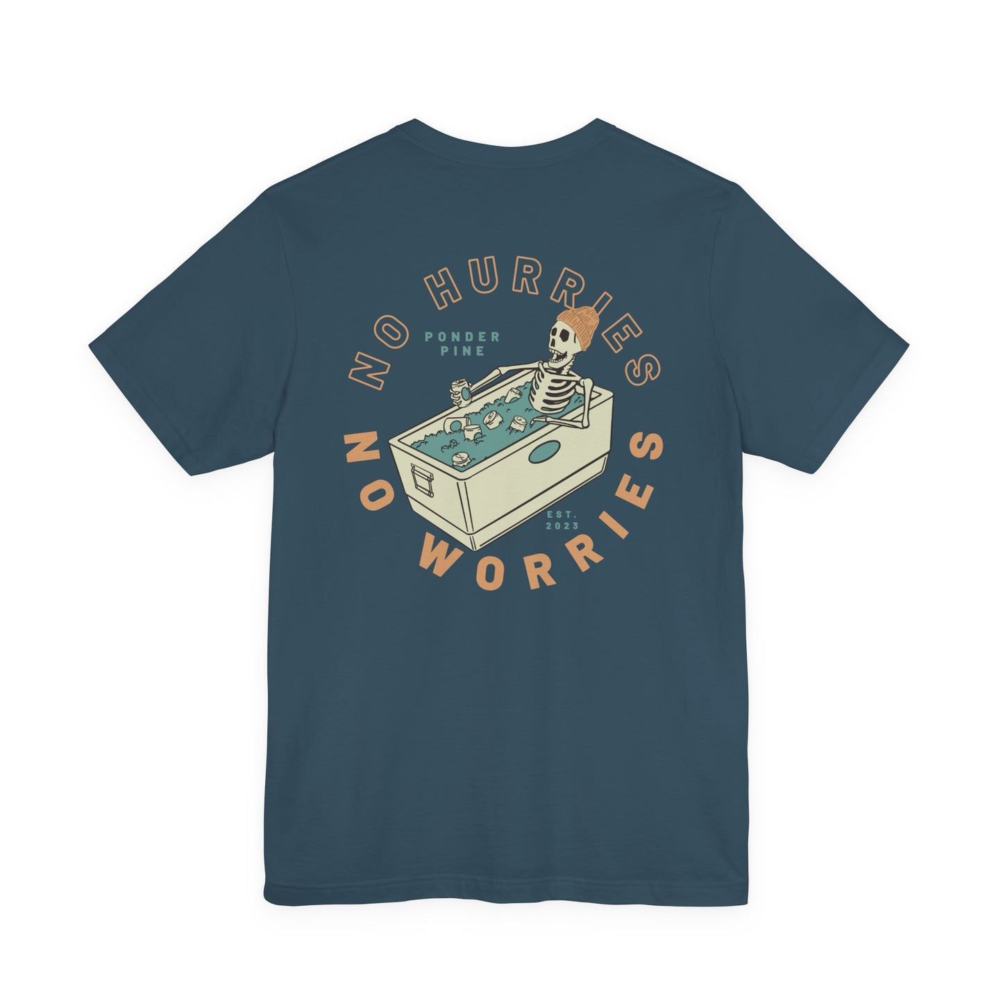 No Hurries No Worries - Easy Tee