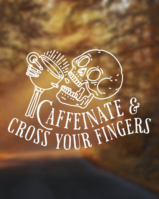 Caffeinate and Cross Your Fingers - Easy Tee